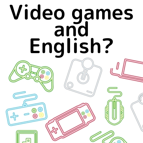Video games and English「Teacher'sコーナー180号 Video games and English, does it work?【千葉のならいごと　英会話スクール】」