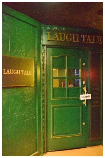 3階エレベーターを降りて右側にお進みください「Laugh Tale」