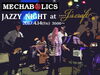 「4月14日（金）MECHABOLICS JAZZY NIGHT！」
