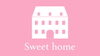「Sweet　home」