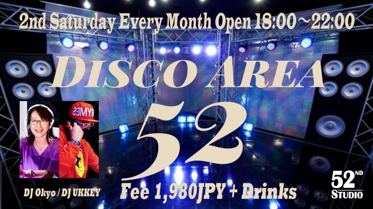 DISCO AREA 52「今週末は、第2土曜日ということで、お待ちかね久米川✨Disco Nightの開催です💃」