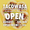 TACOWASA Baseside Tacos「TACOWASA Baseside Tacos オープン」