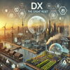 DXとAIで築く持続可能な未来「グレートリセット、DX、AIの交錯— 持続可能な未来を築くための新たな道筋」