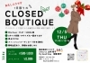 イベント「【イベント情報】「CLOSED　BOUTIQUE」開催します！」