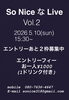 So Nice な Live vol.2「5/10（日）So Nice な Live vol.2｜出演者エントリーあと2枠募集します」