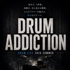 【 DRUM ADDICTION 】