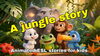 キッズ向け英語アニメ紹介「おうちで楽しむ英語ストーリー動画「A jungle story」のご紹介」