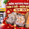 🎉 MỪNG MATSUYA PHAN VĂN TRỊ TRÒN 1 TUỔI – NHẬN QUÀ NGAY!
