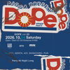 「Dope & Fresh な HIPHOP・R&Bが炸裂する一夜。「Dope」開催！！」