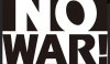 「NO WAR！」