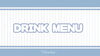 「DRINK MENU」