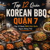 Korean BBQ Quận 7: Top 12 Quán BBQ Hàn Quốc Ngon, Đáng Thử