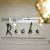 HAIR DESIGN Reche 【リーチェ】
