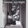 Summer Jazz Night～みくりやジャズコレクションvol.6