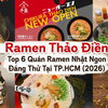 Ramen Thảo Điền: Top 6 Quán Ramen Nhật Ngon Đáng Thử Tại TP.HCM (2026)