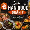 Quán Hàn Quốc Quận 7: Top 12 Nhà Hàng Hàn Quốc Ngon, Đáng Thử
