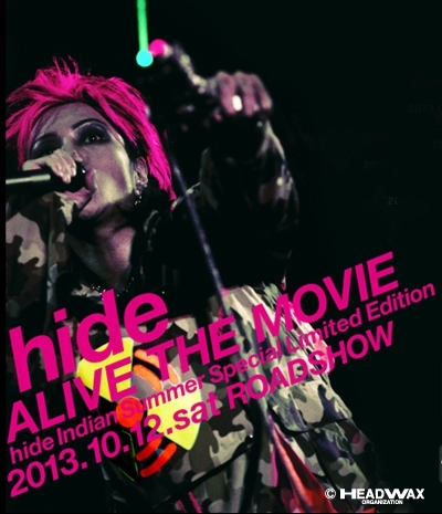 「hide ALIVE THE MOVIE 明日より全国ロードショー!!」