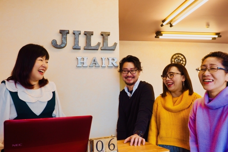 「JILL HAIR」お洒落な雰囲気。だけどアットホームで緊張しない美容室です♪