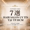 [Cập Nhật 7/2026] Top 7 Hair Salon Uy Tín Tại Thành Phố Hồ Chí Minh
