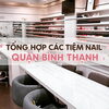 NHỮNG TIỆM NAIL  QUẬN BÌNH THẠNH