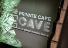 PRIVATE CAFE CAVE