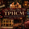 Nhà Hàng Hẹn Hò TPHCM: Review 17 Nhà Hàng Đẹp Và Lãng Mạn Đáng Đặt Bàn