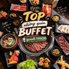 TOP BUFFET NƯỚNG NGON QUANH TPHCM