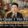 Cafe Quận 1 Yên Tĩnh: Top 10 Quán Cà Phê Đẹp, Dễ Làm Việc & Đọc Sách