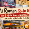 Mì Ramen Quận 10: Top 9 Quán Ramen Nhật Ngon, Từ Chuẩn Vị Đến Giá Hợp Lý